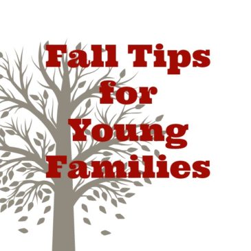 Fall Tips for Young Families